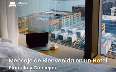 Mensaje de Bienvenida en un Hotel: Plantilla y Consejos